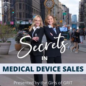 Secrets in Medical Device Sales™ by The Girls of Grit