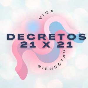 Decretos 21 X 21 | Decretar: motivación, abundancia, amor, bienestar, salud, gratitud...Y mucho más. by Pilar Maguey