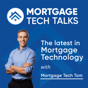 Mortgage Tech Talks by Tom Hall