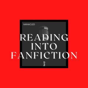 Reading Into Fanfiction by Kinsey Hein