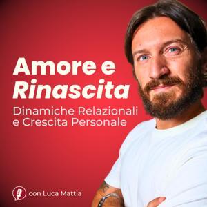 Amore e Rinascita by Luca Mattia