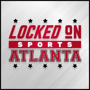 Locked On Sports Atlanta by Locked On Podcast Network, Mark Zinno, Jon Chuckery, Jarvis Davis, Tenitra Batiste