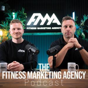The Fitness Marketing Agency Podcast by Fitness Marketing Agency Limited