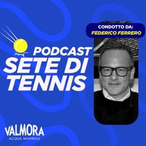 "Sete di Tennis" condotto da Federico Ferrero by Acqua Valmora