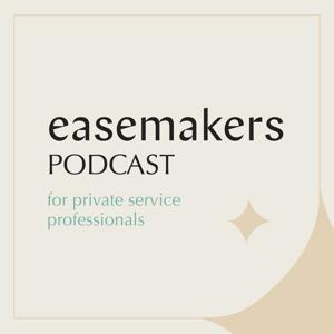 The Easemakers Podcast by Kristin Twiford & Mohamed Elzomor, Easemakers