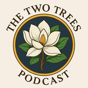 The Two Trees Podcast by Jon Dillon