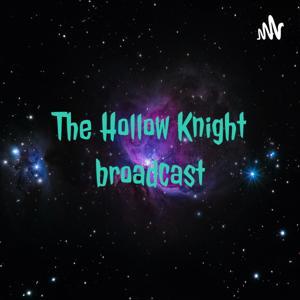 The Hollow Knight broadcast by Kevin Guo