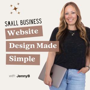 Website Design Made Simple: Website Tips, Optimization and Conversion tips plus Web Design for Small Business Owners by JennyB | Website Designer