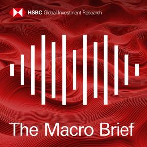 The Macro Brief by HSBC Global Research by HSBC Global Research