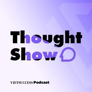Thought Show by VIETSUCCESS