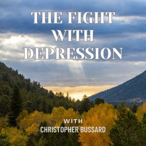 The Fight With Depression by Christopher Bussard