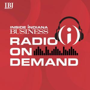 Inside INdiana Business Radio On Demand by IBJ Media