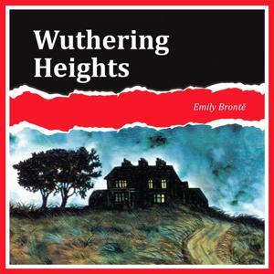 Wuthering Heights by Emily Brontë