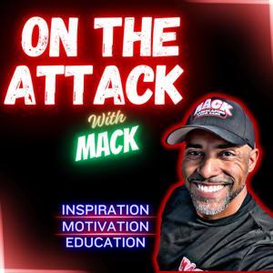 On the ATTACK with MACK by Cornell Mack