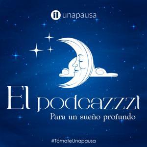 El Podcazzzt | Meditaciones Para Dormir by El Podcazzzt