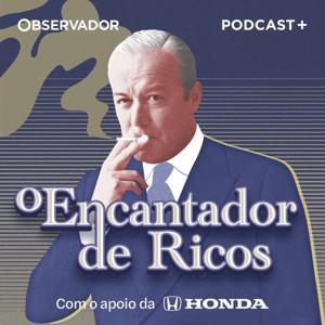 O Encantador de Ricos by Observador