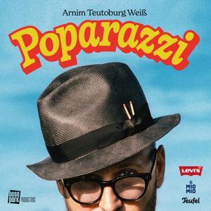 Poparazzi - die Geschichte eines Songs by Arnim Teutoburg Weiß &amp; BosePark Productions