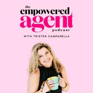 The Empowered Agent-  How to Thrive as a Women in Real Estate by Tristen Campanella - San Diego's Holistic Realtor