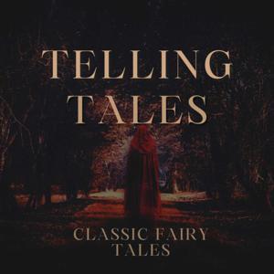 Telling Tales - Classic Fairy Tales by Rissa