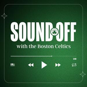 SOUND OFF with the Boston Celtics by Marc D'Amico