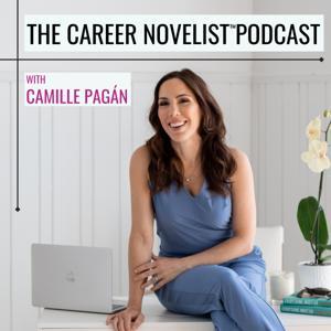 The Career Novelist™ Podcast With Camille Pagán by Even Better Co.