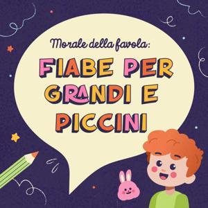 Morale della Favola: storie per bambini, genitori e famiglie by Berto il Cantastorie
