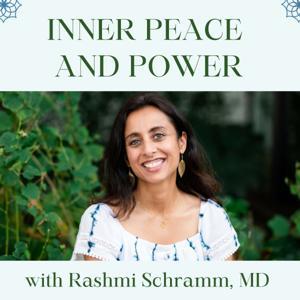 Inner Peace and Power by Rashmi Schramm, MD