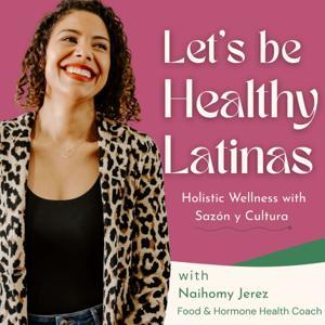 Let's Be Healthy Latinas! by Naihomy Jerez