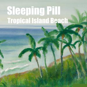 Sleeping Pill - Tropical Island Beach by Inception Point Ai