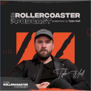 The Rollercoaster Podcast by Tyler Hall