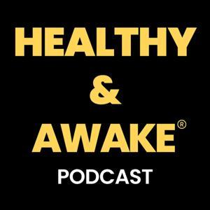Healthy & Awake Podcast by Mike Vera, Board-Certified Health Coach