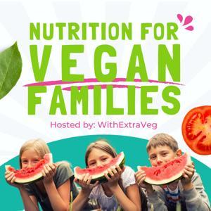 Nutrition for Vegan Families - Vegan diet and plant based nutrition for vegan kids by Gen Rees-Carter - Vegan Nutritionist