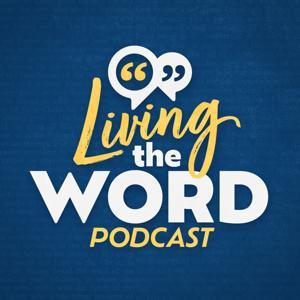 Living The Word Podcast by Living Word Church