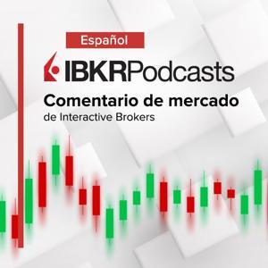 IBKR Podcasts en Español by Interactive Brokers Podcast