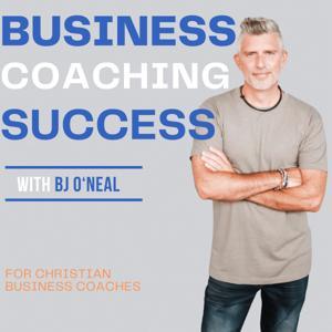 Business Coaching Success by BJ O'Neal