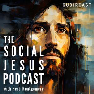 The Social Jesus Podcast by Herb Montgomery