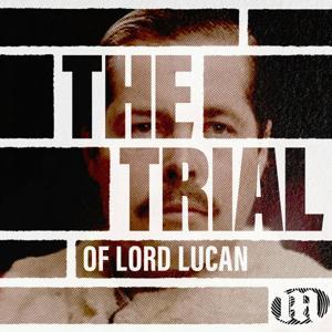 The Trial of Lord Lucan by Daily Mail