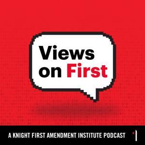 Views on First by Knight First Amendment Institute at Columbia University