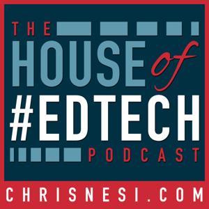 House of #EdTech by Christopher J. Nesi