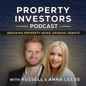 Property Investors Podcast by Russell Leeds and Anna Leeds