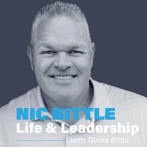 Nic Bittle: Life and Leadership by Nic Bittle
