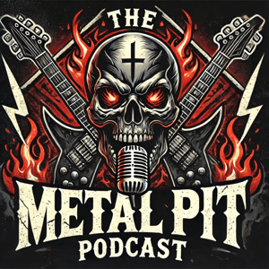 The Metal Pit Podcast by The Metal Pit