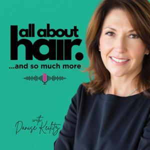 All About Hair...and So Much More. by Danise Keilitz