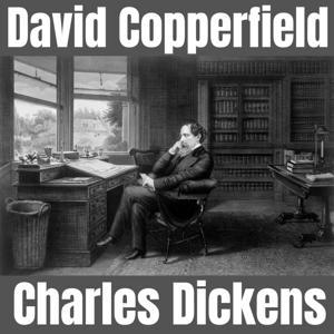 David Copperfield - Charles Dickens by Charles Dickens