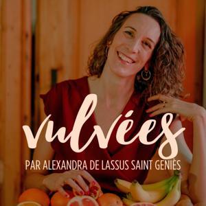 Vulvées - Tantra, sexualité positive, intimité, désir et plaisir by Alexandra de Lassus Saint Geniès