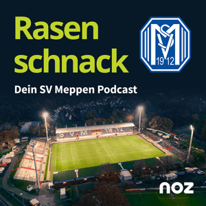 Rasenschnack – Dein SV Meppen Podcast by Dieter Kremer, Christoph Schillingmann