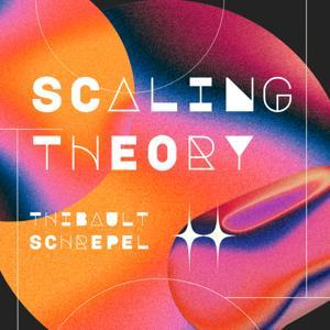 Scaling Theory by Thibault Schrepel