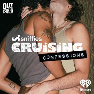 Sniffies' Cruising Confessions by iHeartPodcasts