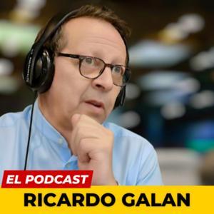 El Podcast de Ricardo Galán by Ricardo Galán