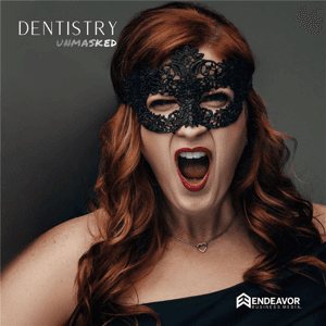 Dentistry Unmasked: A Roundtable Podcast by Endeavor Business Media